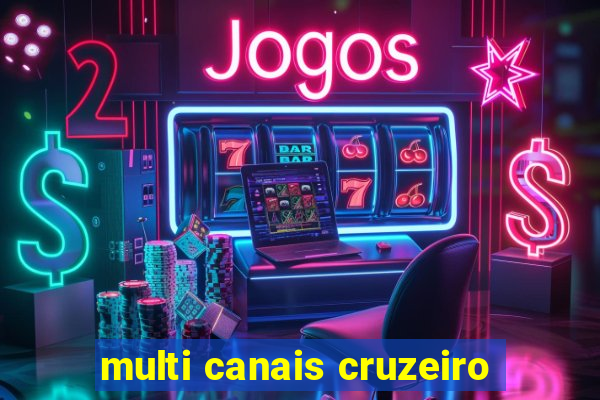 multi canais cruzeiro